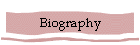 Biography